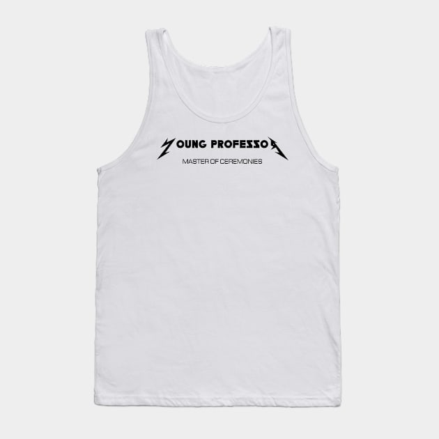 Master of Ceremonies Black Tank Top by The Young Professor